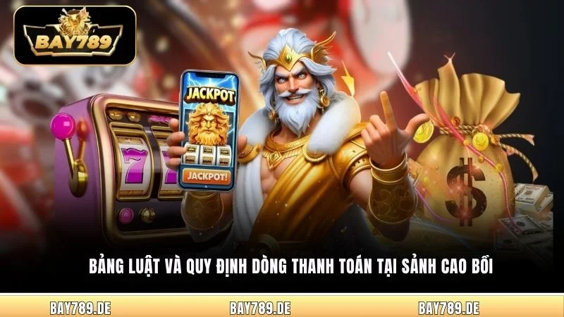 Bảng luật và quy định dòng thanh toán tại sảnh cao bồi
