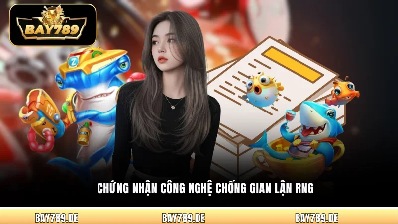 Chứng nhận công nghệ chống gian lận RNG