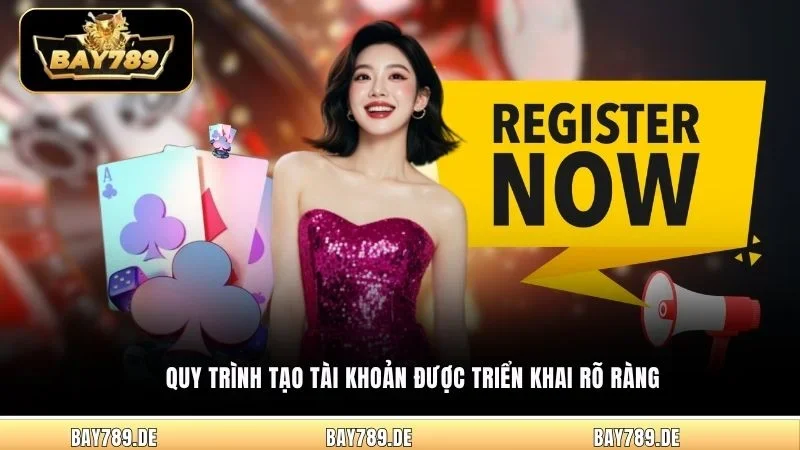Quy trình tạo tài khoản được triển khai rõ ràng