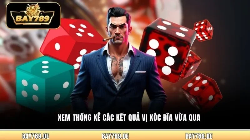 Xem thống kê các kết quả vị xóc đĩa vừa qua